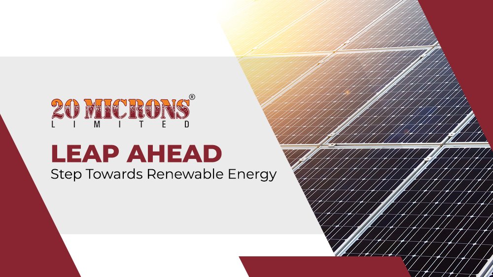 20 Microns Leap Ahead – Step Towards Renewable Energy