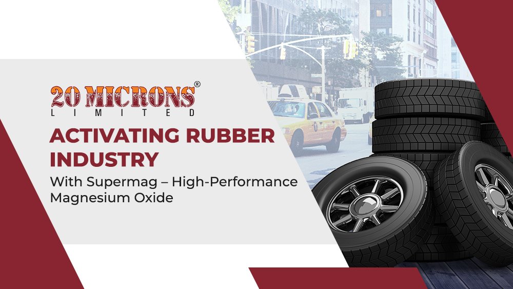 Activating Rubber Industry With SUPERMAG – High-Performance Magnesium Oxide